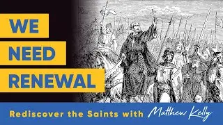 St. Bernard - Rediscover the Saints - Matthew Kelly