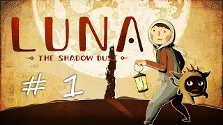 Прохождение LUNA The Shadow Dust # 1