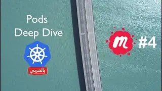 Pods Deep Dive - بالعربي - Ahmed Samir