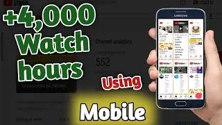how to get 4000 hours watch time on youtube channel quickly