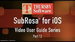 Part 12 - Sub Rosa for iOS User Guide - Final Review