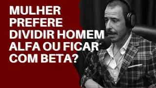 ➥ MULHER PREFERE DIVIDIR HOMEM ALFA OU FICAR COM BETA?  @775vip
