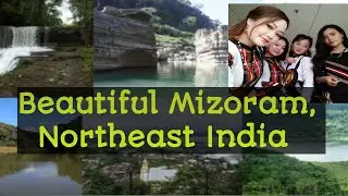 Mystical Mizoram, Northeast India #mizoram #northeast #india