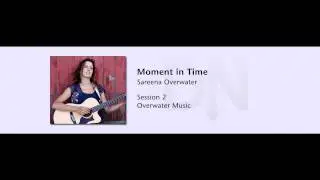 Sareena Overwater - Session 2 - 06 - Moment in Time