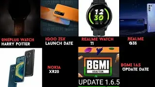 BGMI 1.6.5 Update Date, Realme Q3s and watch T1, Oneplus watch Harry Potter Edition, Nokia XR20