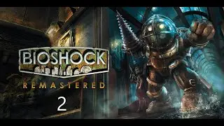 Прохождение Bioshock(сложно).Часть 2. Изучаем город.
