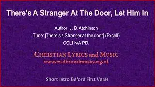 There's A Stranger At The Door, Let Him In - Hymn Lyrics & Music