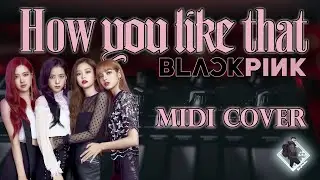 How you like that? - BlackPink | Rhika Delos Reyes Midi-Controller Cover (Remake Song)