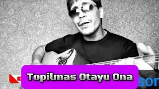 Rustam gitarist - Topilmas otayu ona !