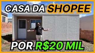 COMPREI UMA CASA DA SHOPEE POR R$20 MIL REAIS