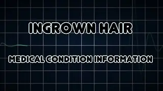 Ingrown hair (Medical Condition)