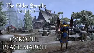 Elder Scrolls Online - Cyrodiil Peace March #ESOFamAgainstWar