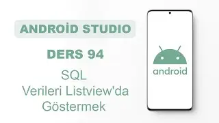 Android Stduio Dersleri 94 - Verileri Listview'da Göstermek