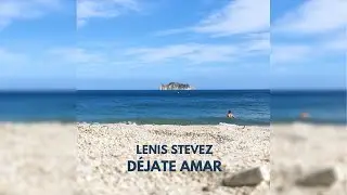 Lenis Stevez - Déjate Amar