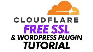 Free SSL with Cloudflare & WordPress Plugin Tutorial - HTTPS, HSTS, Caching & More - Great for SEO!