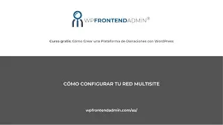 1- Cómo Configurar una Red Multisitio para Construir una Plataforma de Donaciones con WordPress