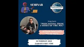 Podcasting from 3 sides of the Mic (Educational - Toastmasters - Turkey)