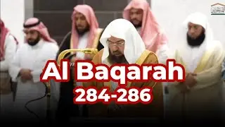 Surah Al Baqarah 284-286 | Sheikh Sudais | Powerful End of Surah Al-Baqarah
