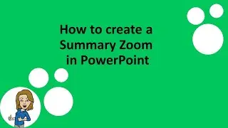 How to create a Summary Zoom in PowerPoint