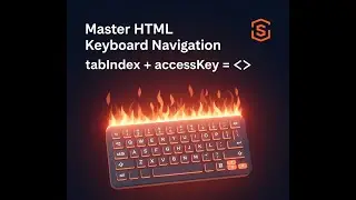 HTML Keyboard Navigation using tabIndex and accessKey | Every Developer Must Know