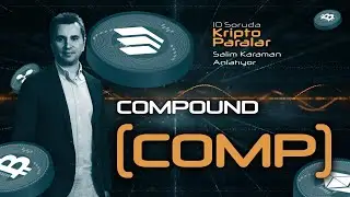 Compound (COMP) Hakkında Bilmeniz Gereken Her Şey - 10 Soruda Kriptoparalar #9