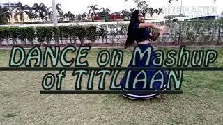 MASHUP OF TITLIAAN 1 AND 2 |  DANCE | CHOREOGRAPHED BY EKANSHI | 2021| #ekanshihere