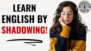 Learn English With Shadowing Technique | Everyday English Listening & Speaking Practice Podcast