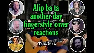 Alip_ba_ta reaction teks indo || another day fingerstyle cover