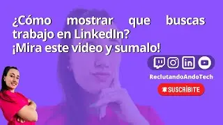 Activá que buscas empleo en LinkedIn con este tutorial y SUMA VISTAS EN TU PERFIL 😎🙌🏼