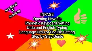 Inpage, New File, Phonetic Keyboard, Urdu Typing, Language Setting (Urdu or English), Saving File