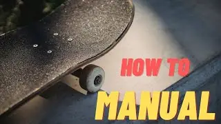 КАК СДЕЛАТЬ MANUAL / МАНУАЛ НА СКЕЙТБОРДЕ (скейтбординг от первого лица)