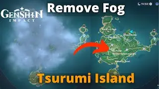 Removing Fog from Tsurumi Island | Genshin Impact Guide