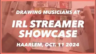 Drawing Musicians at the IRL Streamer Showcase - Haarlem, Oct. 11 2024