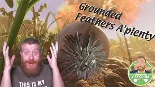 Grounded: Feathers A'plenty