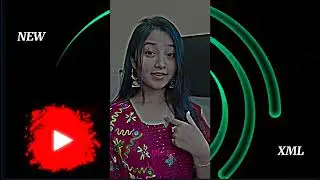 CUTE GIRL XML EDIT BY @tusar_69x NEW TRENDING XML 🔥🥵 ALIGHT MOTION NEW TRENDING XML FILE 🗃️🗄️