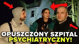 Zabraliśmy widzów do opuszczonego Szpitala Psychiatrycznego | Pal Hajs TV