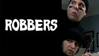 Robbers (Film Festival Comedy Short)
