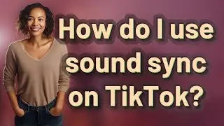 How do I use sound sync on TikTok?