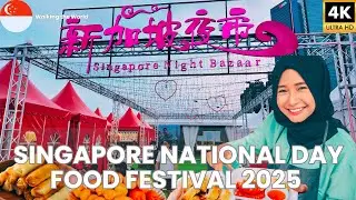 Singapore's Best Night Markets: National Day FOOD FESTIVAL 2025 FULL Walkthrough at Marina Bay [4K]