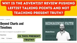 Advent Review Promotes Leftist Talking Points