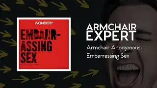 Armchair Anonymous: Embarrassing Sex | Armchair Expert with Dax Shepard