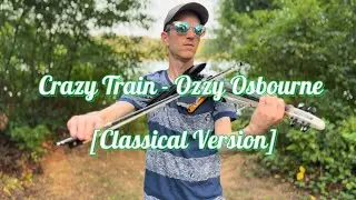 Crazy Train [Ozzy Osbourne] Classical Version