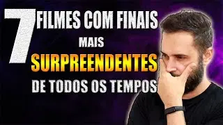 7 FILMES COM FINAIS SURPREENDENTES🎬