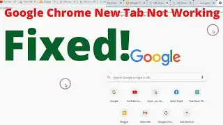 How To Fix Google Chrome New Tab - Chrome Address Bar Enter Search Not Working Or Loading Or Opening