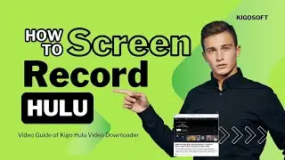 Hulu on the Go: Downloading Videos for Offline Viewing Made Simple with Kigo Hulu Video Downloader