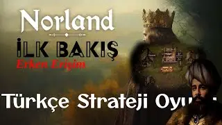 NORLAND | İLK BAKIŞ - İNCELEME - OYUNU OYNAMA ÇABASI