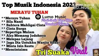 MERAYU TUHAN - TRI SUAKA | FULL ALBUM TERBARU 2023 ( KUMPULAN LAGU INDO VIRAL TIKTOK )