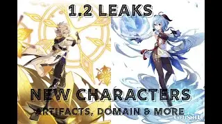 [Genshin Impact] 1.2 LEAKS - New Characters, Domains, and some theorycrafting!