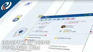 What Are the Benefits of Using Pipeliner CRM?
