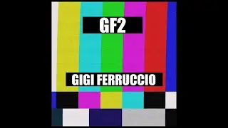 GF2 - Gigi Ferruccio